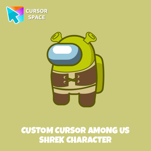 Custom Cursor Among Us Shrek Character